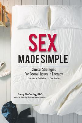 Sex Made Simple: Clinical Strategies for Sexual Issues in Therapy Cover Image