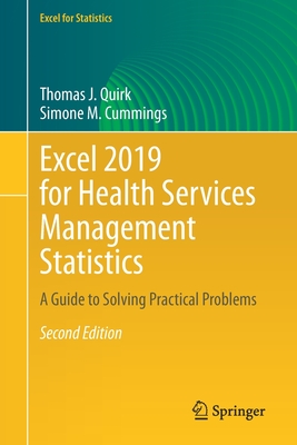 Excel 2019 for Health Services Management Statistics: A Guide to Solving Practical Problems (Excel for Statistics) Cover Image
