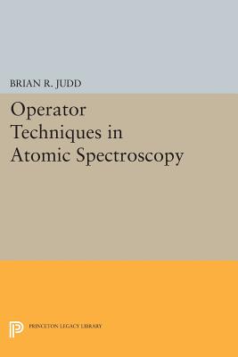 Operator Techniques in Atomic Spectroscopy By Brian R. Judd Cover Image