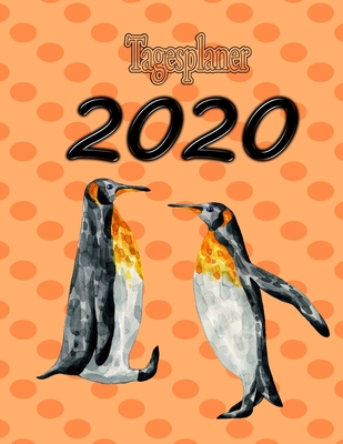 Tagesplaner 2020: Pinguin - Ein Tag ein Blatt - A4 Format Cover Image