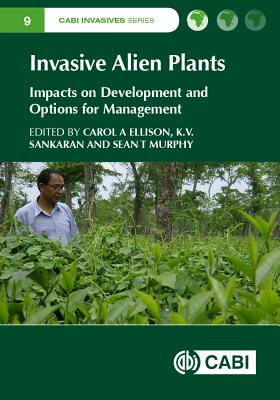 Invasive Alien Plants: Impacts on Development and Options for Management (Cabi Invasives #9) Cover Image