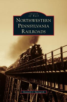 Northwestern Pennsylvania Railroads Cover Image