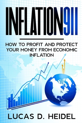 Inflation911: How To Profit and Protect Your Money From Economic Inflation Cover Image
