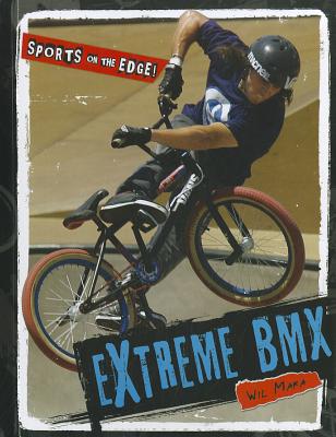 Extreme BMX By Wil Mara Cover Image