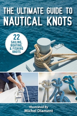 The Ultimate Guide to Nautical Knots Cover Image