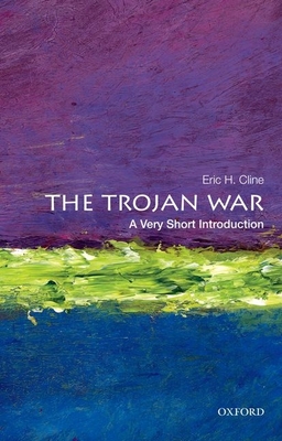 The Trojan War (Very Short Introductions) By Eric H. Cline Cover Image