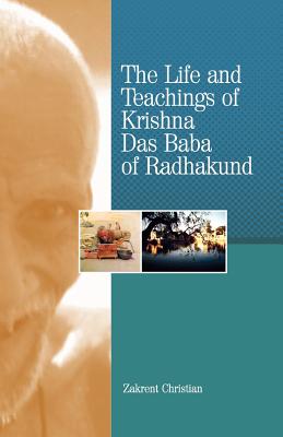 The Life and Teachings of Krishna Das Baba of Radhakund Cover Image