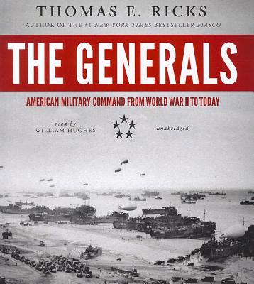 The Generals: American Military Command From World War Ii To Today 