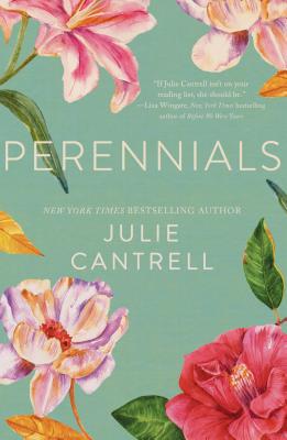 Perennials By Julie Cantrell Cover Image