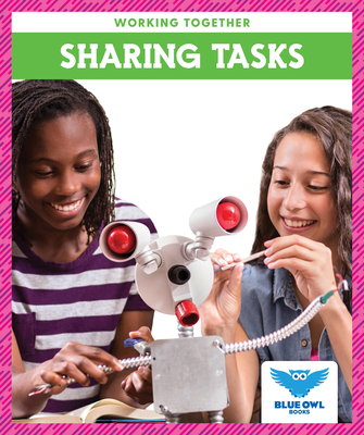 Sharing Tasks (Working Together) By Abby Colich Cover Image