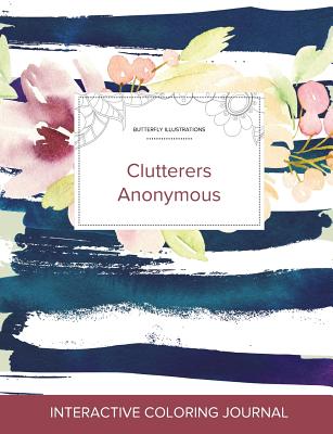 Adult Coloring Journal: Clutterers Anonymous (Butterfly Illustrations, Nautical Floral) By Courtney Wegner Cover Image