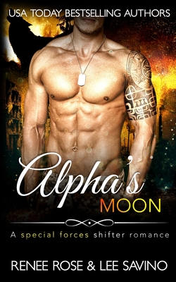 Alpha's Moon (Bad Boy Alphas #13) By Renee Rose, Lee Savino Cover Image