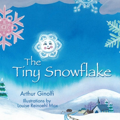 The Tiny Snowflake (Faith-Based Picture Books for God’s ChildrenTM) Cover Image
