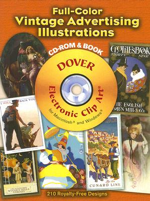 Full-Color Vintage Advertising Illustrations [With CDROM] (Dover Electronic Clip Art) By Dover Publications Inc (Manufactured by) Cover Image