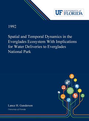 Spatial and Temporal Dynamics in the Everglades Ecosystem With Implications for Water Deliveries to Everglades National Park Cover Image