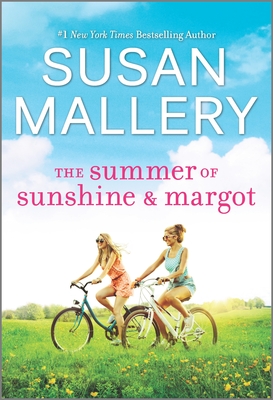 The Summer of Sunshine and Margot By Susan Mallery Cover Image