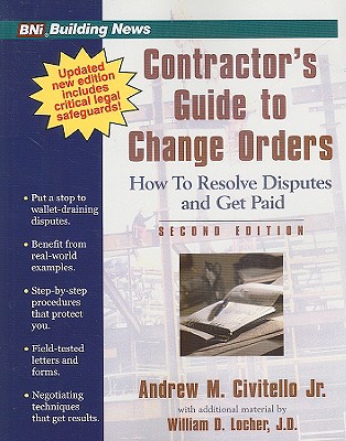 Contractors Guide to Change Orders 2nd Ed By Jr. Civitello, Andrew M., William D. Locher Cover Image