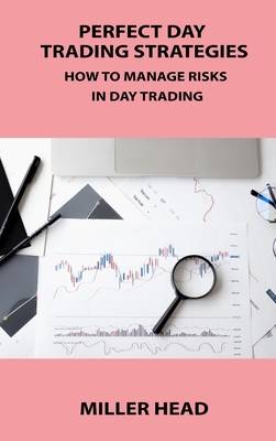 Best Techniques of Day Trading: How to Stop Losing Money in Day Trading By Miller Head Cover Image