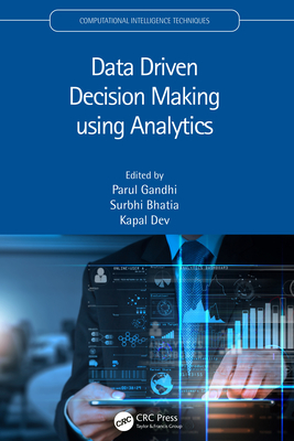 Data Driven Decision Making using Analytics (Computational Intelligence ...