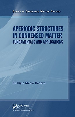 Aperiodic Structures in Condensed Matter: Fundamentals and Applications Cover Image