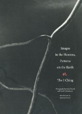 Images in the Heavens, Patterns on the Earth:  The I Ching: The I Ching Cover Image