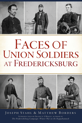 Faces of Union Soldiers at Fredericksburg (Civil War)