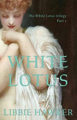 White Lotus: Part 1 of the White Lotus Trilogy