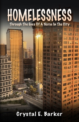 Homelessness Through The Eyes Of A Nurse In The City Cover Image