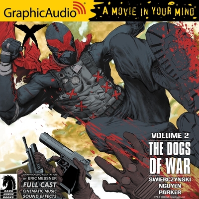 X Volume 2: The Dogs of War [Dramatized Adaptation]: Dark Horse Comics (Dark Horse: X #2)