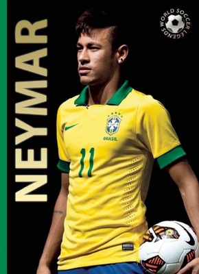 Neymar (World Soccer Legends #8) By Illugi Jökulsson Cover Image