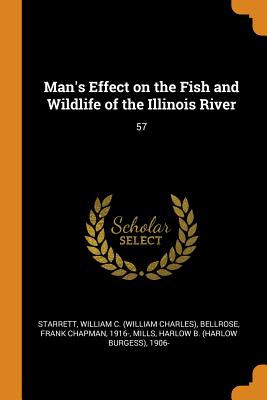 Man's Effect on the Fish and Wildlife of the Illinois River: 57 Cover Image