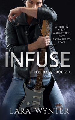 Infuse: The Band Book 1