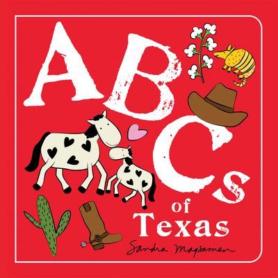 ABCs of Texas (ABCs Regional) By Sandra Magsamen Cover Image