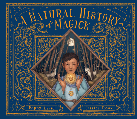A Natural History of Magick (Folklore Field Guides) By Poppy David, Jessica Roux (Illustrator) Cover Image