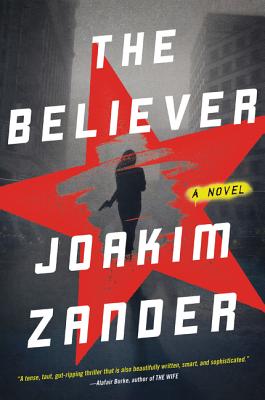 The Believer: A Novel By Joakim Zander Cover Image