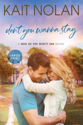 Don't You Wanna Stay (Men of the Misfit Inn #3)