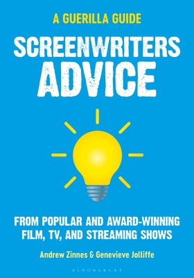 Screenwriters Advice: From Popular and Award Winning Film, Tv, and Streaming Shows Cover Image