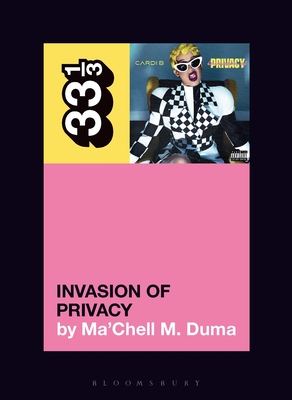 Cardi B's Invasion of Privacy (33 1/3)