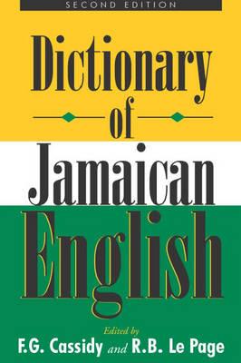 Dictionary of Jamaican English By Frederic G. Cassidy (Editor), R. B. Le Page (Editor) Cover Image