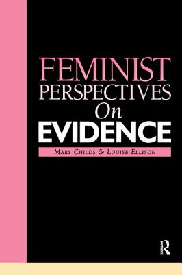 Feminist Perspectives on Evidence (Feminist Perspectives in Law) Cover Image