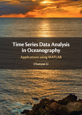 Time Series Data Analysis in Oceanography By Chunyan Li Cover Image