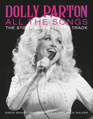 Dolly Parton All the Songs: The Story Behind Every Track
