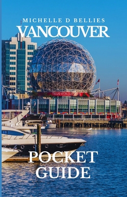 Vancouver pocket guide: Discovering Vancouver, Navigating City Charms and Coastal Wonders. Cover Image