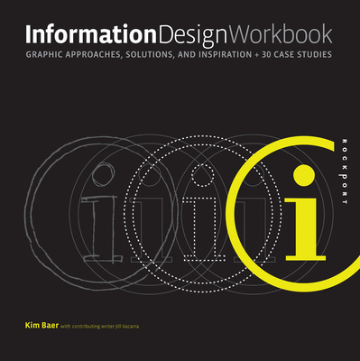 Information Design Workbook: Graphic approaches, solutions, and inspiration + 30 case studies Cover Image