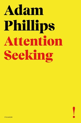 Attention Seeking By Adam Phillips Cover Image