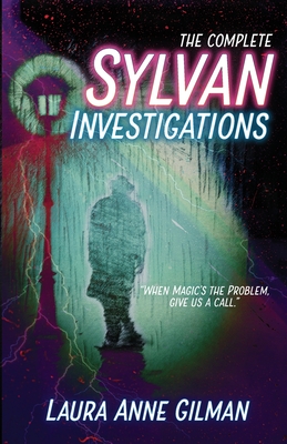 The Complete Sylvan Investigations By Laura Anne Gilman Cover Image