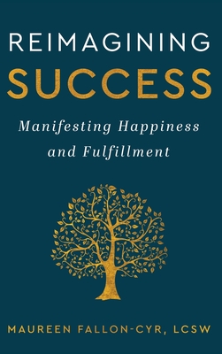 Reimagining Success: Manifesting Happiness and Fulfillment Cover Image