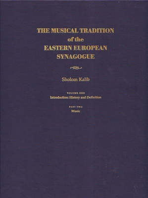 Musical Tradition of the Eastern European Synagogue: Volume 1: History and Definition (Judaic Traditions in Literature) Cover Image