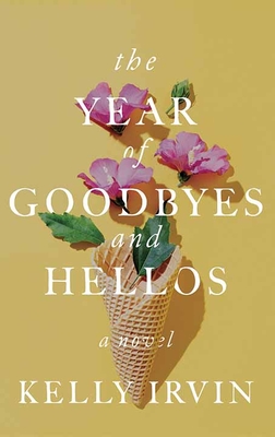 The Year of Goodbyes and Hellos Cover Image