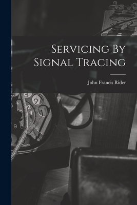 Servicing By Signal Tracing Cover Image